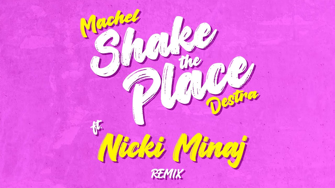 Machel Montano x Destra - Shake the Place Remix ft. Nicki Minaj (Official Audio) | Soca 2023