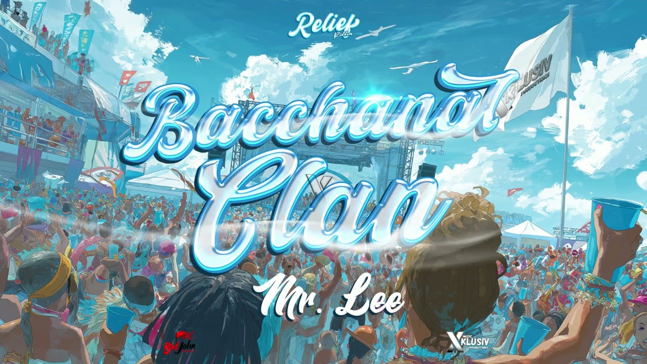 Mr Lee - Bacchanal Clan (Relief Riddim) | Soca 2026